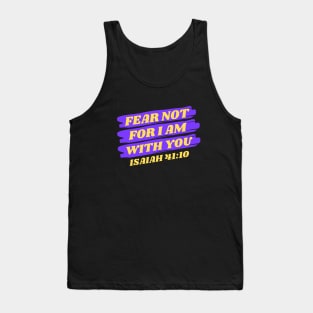 Fear Not For I Am With You | Bible Verse Isaiah 41:10 Tank Top